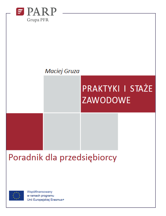 Praktyki i staże zawodowe. Poradnik dla przedsiębiorcy