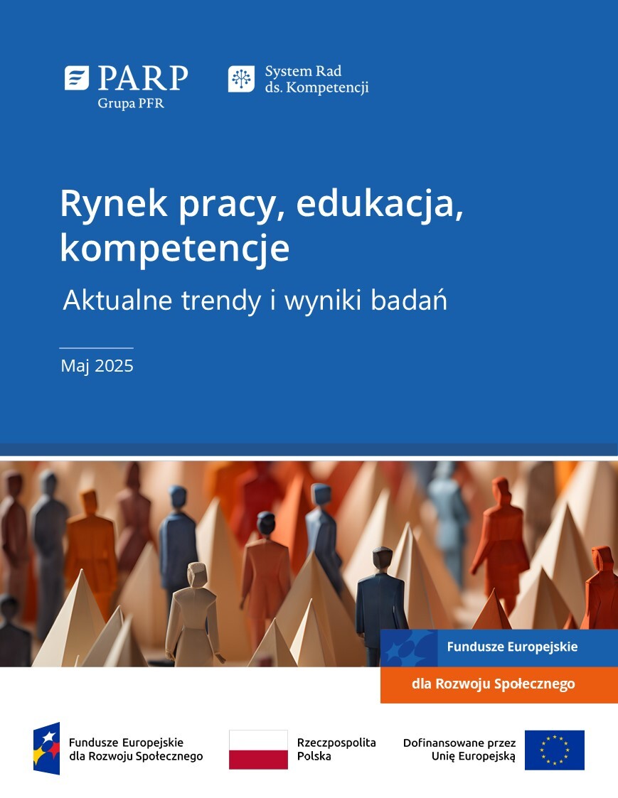 Rynek pracy, edukacja, kompetencje. Aktualne trendy i wyniki badań (maj 2025)