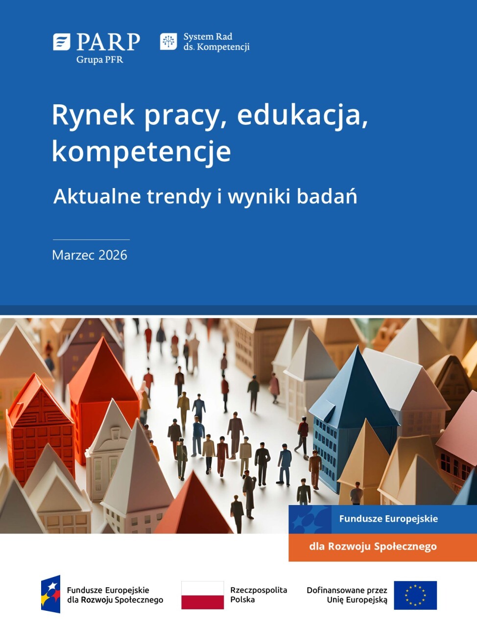 Rynek pracy, edukacja, kompetencje. Aktualne trendy i wyniki badań (marzec 2026)